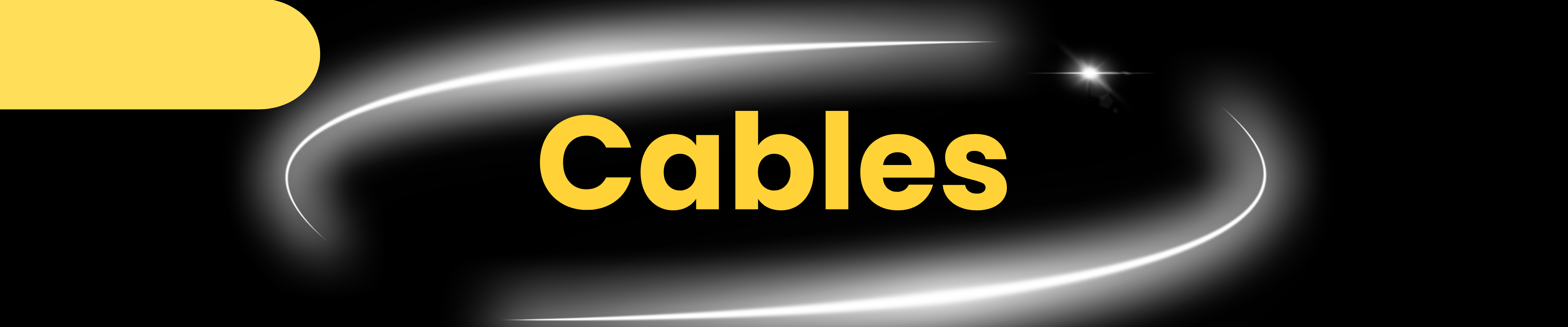 Cables